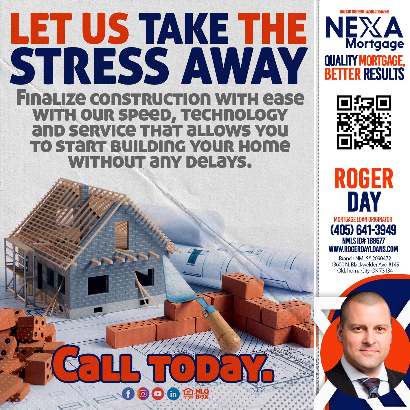 TAKE AWAY STRESS - Roger Day -Mortgage Loan Originator