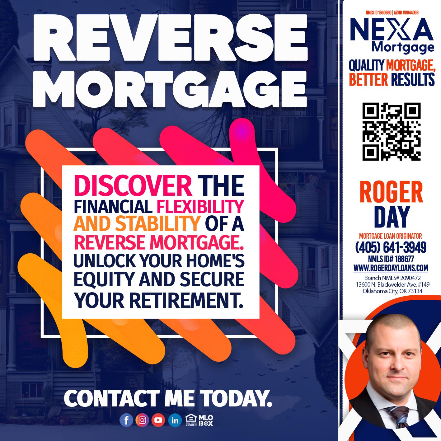 REVERSE MORTGAGE - Roger Day -Mortgage Loan Originator
